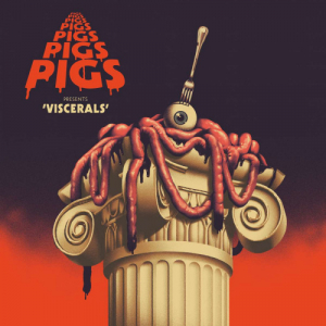 PIGS PIGS PIGS PIGS PIGS PIGS PIGS - VISCERALS -COLOURED-