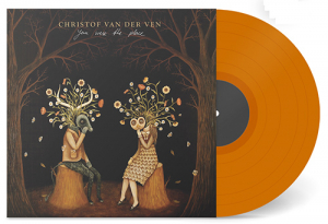 VEN, CHRISTOF VAN DER - YOU WERE THE PLACE -COLOURED-