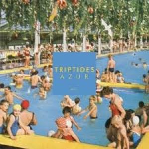 TRIPTIDES - AZURE