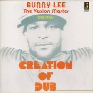 LEE, BUNNY - CREATION OF DUB
