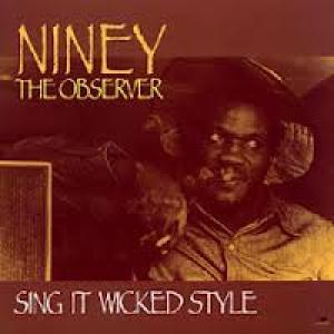 NINEY THE OBSERVER - SING IT WICKED STYLE
