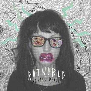 MENACE BEACH - RATWORLD
