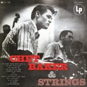 CHET BAKER & STRINGS - CHET BAKER & STRINGS