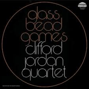 CLIFFORD JORDAN QUARTET - GLASS BEAD GAMES