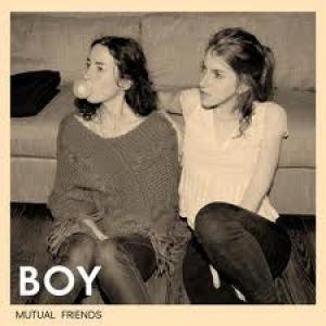 BOY - MUTUAL FRIENDS