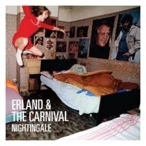 ERLAND & THE CARNIVAL - NIGHTINGALE