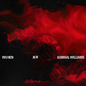 WILLIAMS, KAMAAL - WU HEN -RED COLOURED/INDIE-