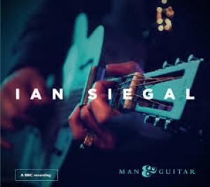SIEGAL, IAN - MAN & GUITAR