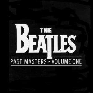 BEATLES - PAST MASTERS (VOLUMES 1 & 2)