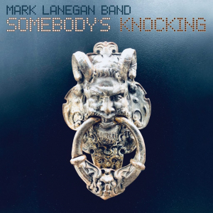 LANEGAN, MARK - SOMEBODY'S KNOCKING