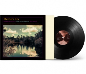 MERCURY REV - BOBBIE GENTRYS THE DELTA SWEETE REV