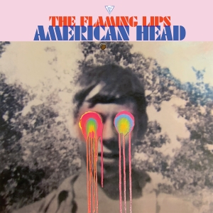 FLAMING LIPS, THE - AMERICAN HEAD