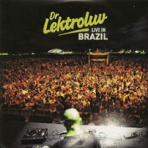 DR. LEKTROLUV - LIVE IN BRAZIL