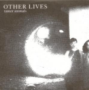 OTHER LIVES - TAMER ANIMALS
