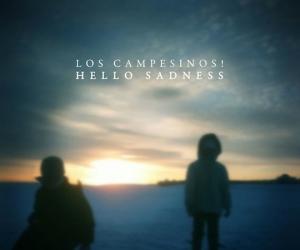 LOS CAMPESINOS! - HELLO SADNESS