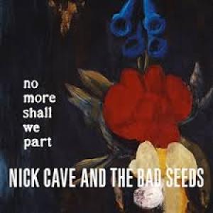 CAVE, NICK - NO MORE SHALL WE PART