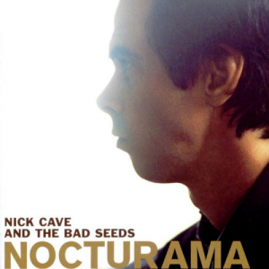 CAVE, NICK - NOCTURAMA