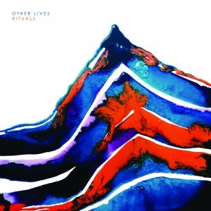 OTHER LIVES - RITUALS