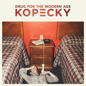 KOPECKY - DRUG FOR THE MODERN AGE