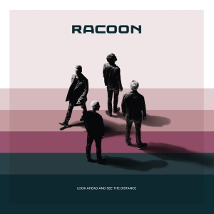 RACOON - LOOK AHEAD AND SEE THE DISTANCE