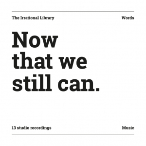 IRRATIONAL LIBRARY (JOSHUA BAUMGARTEN) - NOW THAT WE STILL CAN (CD VERSIE)