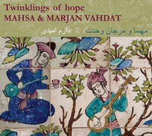 VAHDAT, MAHSA & MARJAN - TWINKLINGS OF HOPE