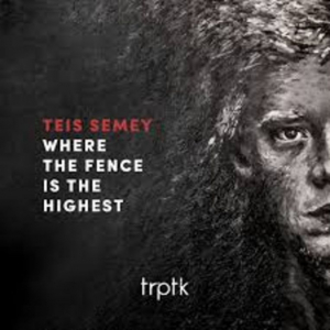 SEMEY, TEIS - WHERE THE FENCE