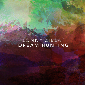 ZIBLAT, LONNY - DREAM HUNTING