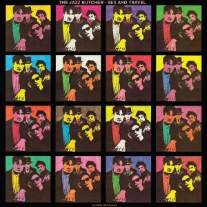 JAZZ BUTCHER - SEX AND TRAVEL