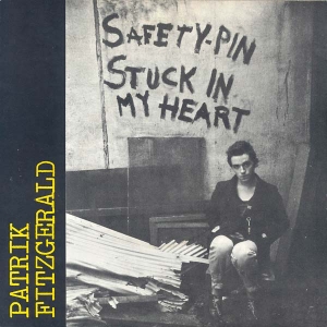FITZGERALD, PATRICK - SAFETY PIN STUCK IN MY HEART