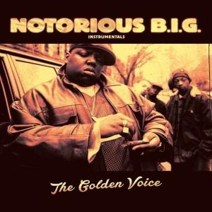 NOTORIOUS B.I.G., THE - GOLDEN VOICE