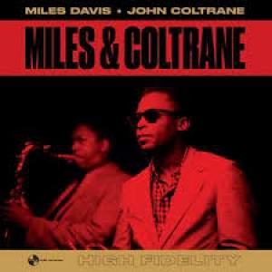 MILES DAVIS & JOHN COLTRANE - MILES & COLTRANE