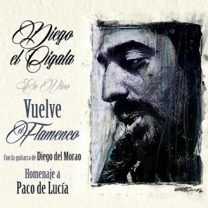 EL CIGALA, DIEGO - VUELVE EL FLAMENCO