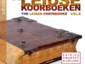 EGIDIUS KWARTET & COLLEGE - LEIDSE KOORBOEKEN VOL.2
