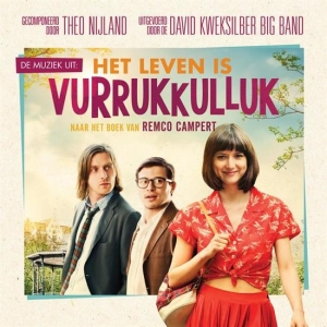 NIJLAND, THEO & DAVID KWEKSILBER BIG BAND - HET LEVEN IS VURRUKKULLUK