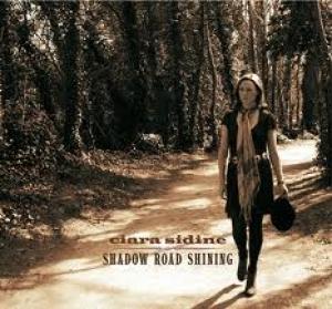 SIDINE, CIARA - SHADOW ROAD SHINING