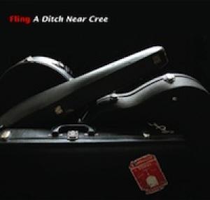 FLING - A DITCH NEAR CREE