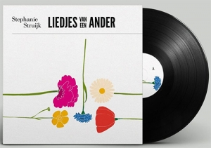 STRUIJK, STEPHANIE - LIEDJES VAN EEN ANDER