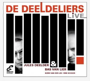 DEELDER, JULES - DEELDELIERS LIVE!