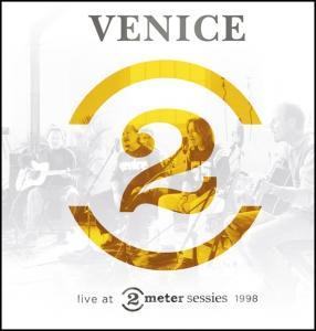 VENICE - LIVE AT 2 METER SESSIES 1998