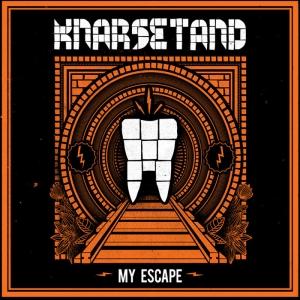 KNARSETAND - MY ESCAPE