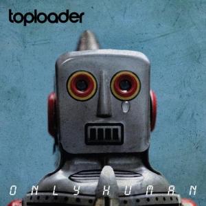 TOPLOADER - ONLY HUMAN