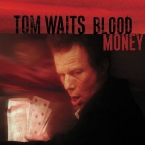 WAITS, TOM - BLOOD MONEY (RM)