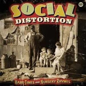 SOCIAL DISTORTION - HARD TIMES AND NURSERY RHYMES
