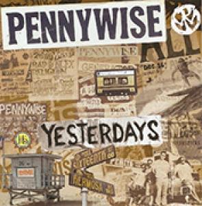 PENNYWISE - YESTERDAYS