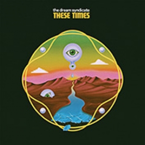 DREAM SYNDICATE, THE - THESE TIMES