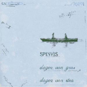 SPINVIS - DAGEN VAN GRAS, DAGEN VAN STRO