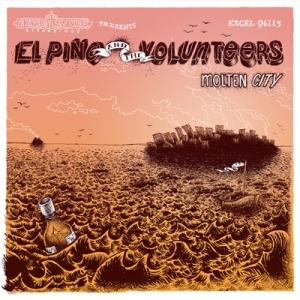 EL PINO & THE VOLUNTEERS - MOLTEN CITY
