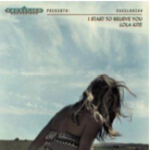 LOLA KITE - I START TO BELIEVE YOU