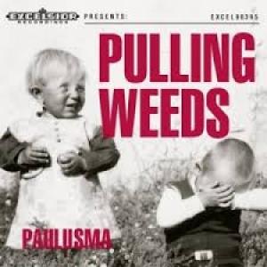 PAULUSMA - PULLING WEEDS